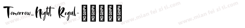 Tomorrow_Night Regul字体转换